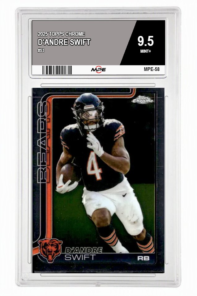 2025 TOPPS CHROME #53 D'ANDRE SWIFT MPE 9.5 MINT+ — graded card auctioned from the MPE vault