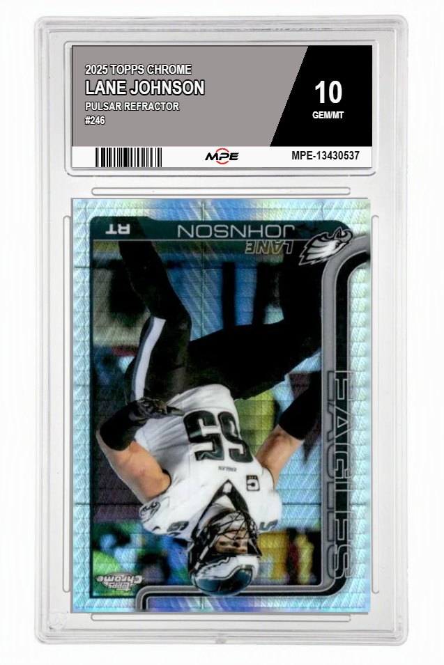 2025 TOPPS CHROME Pulsar Refractor #246 LANE JOHNSON MPE 10 GEM/MT — graded card auctioned from the MPE vault