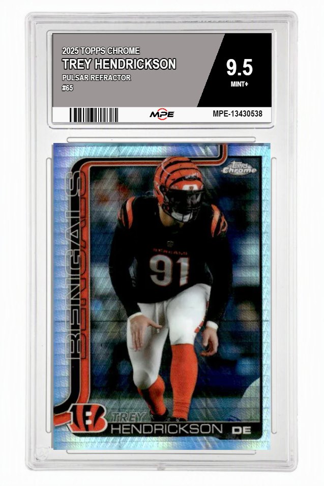 2025 TOPPS CHROME Pulsar Refractor #65 TREY HENDRICKSON MPE 9.5 MINT+ — graded card auctioned from the MPE vault