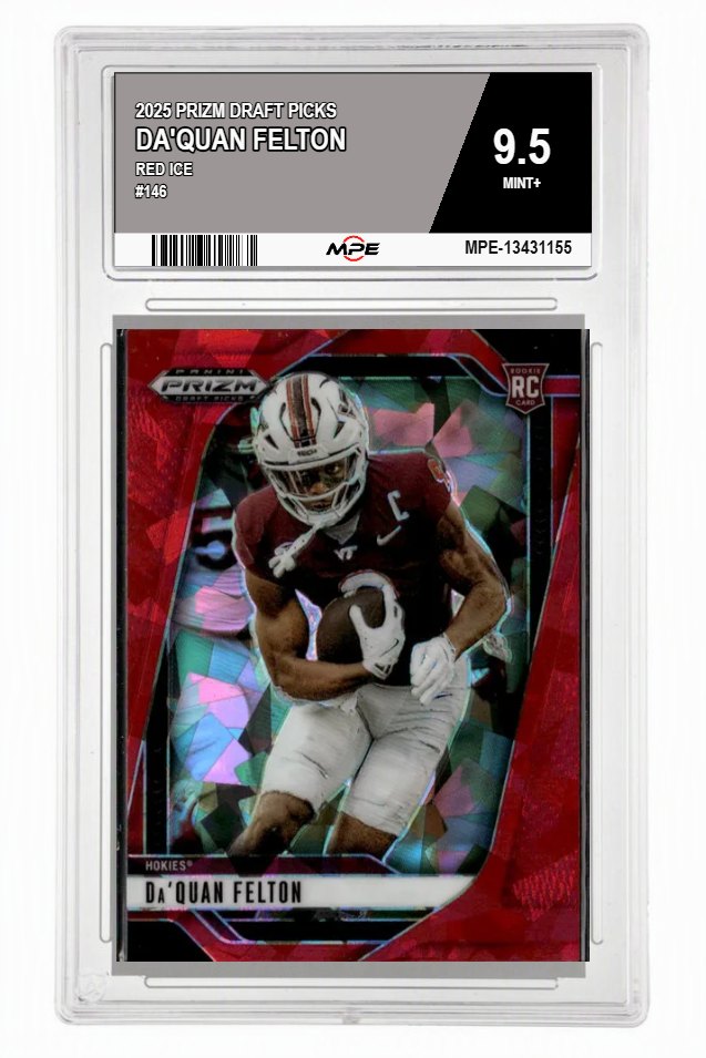 2025 PRIZM DRAFT PICKS Red Ice #146 DA'QUAN FELTON MPE 9.5 MINT+ — graded card auctioned from the MPE vault