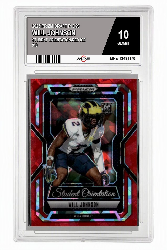 2025 PRIZM DRAFT PICKS STUDENT ORIENTATION-Red Ice #18 WILL JOHNSON MPE 10 GEM/MT — graded card auctioned from the MPE vault