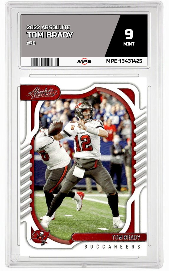 2022 ABSOLUTE #78 TOM BRADY MPE 9 MINT — graded card auctioned from the MPE vault