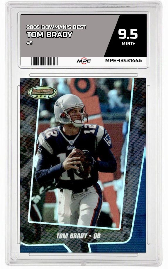2005 BOWMAN'S BEST #9 TOM BRADY MPE 9.5 MINT+ — graded card auctioned from the MPE vault