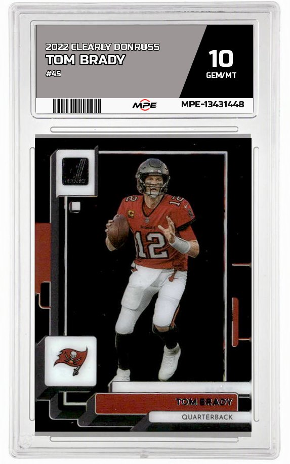 2022 CLEARLY DONRUSS #45 TOM BRADY MPE 10 GEM/MT — graded card auctioned from the MPE vault