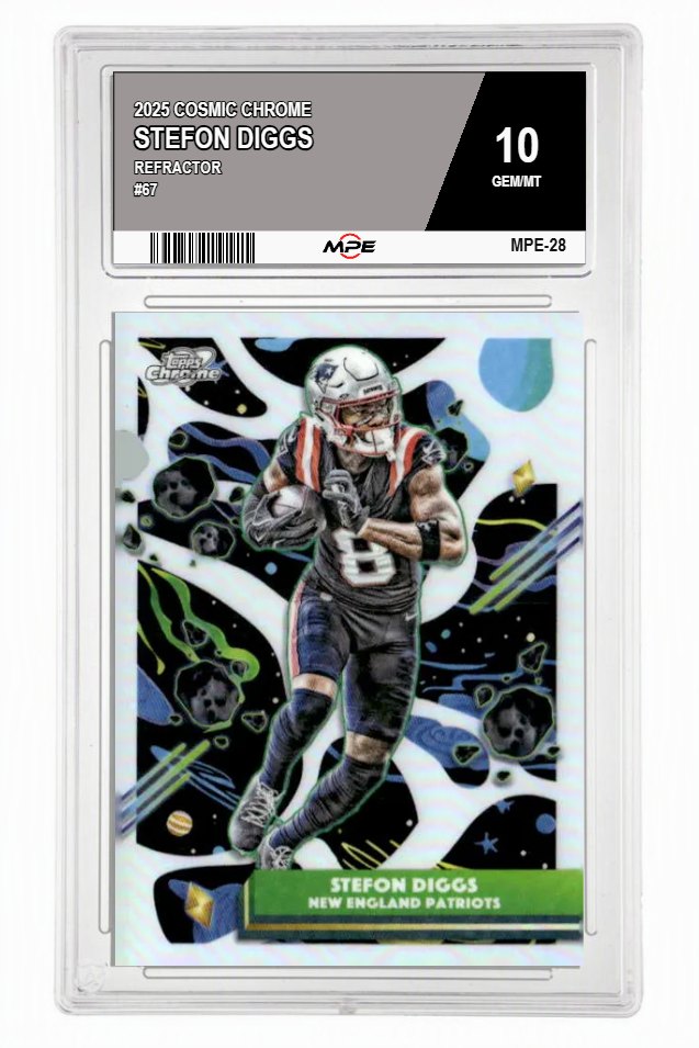 2025 COSMIC CHROME REFRACTOR #67 STEFON DIGGS MPE 10 GEM/MT — graded card auctioned from the MPE vault