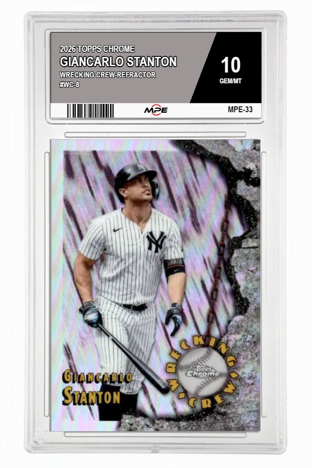 2026 TOPPS CHROME WRECKING CREW-REFRACTOR #WC-8 GIANCARLO STANTON MPE 10 GEM/MT — graded card auctioned from the MPE vault