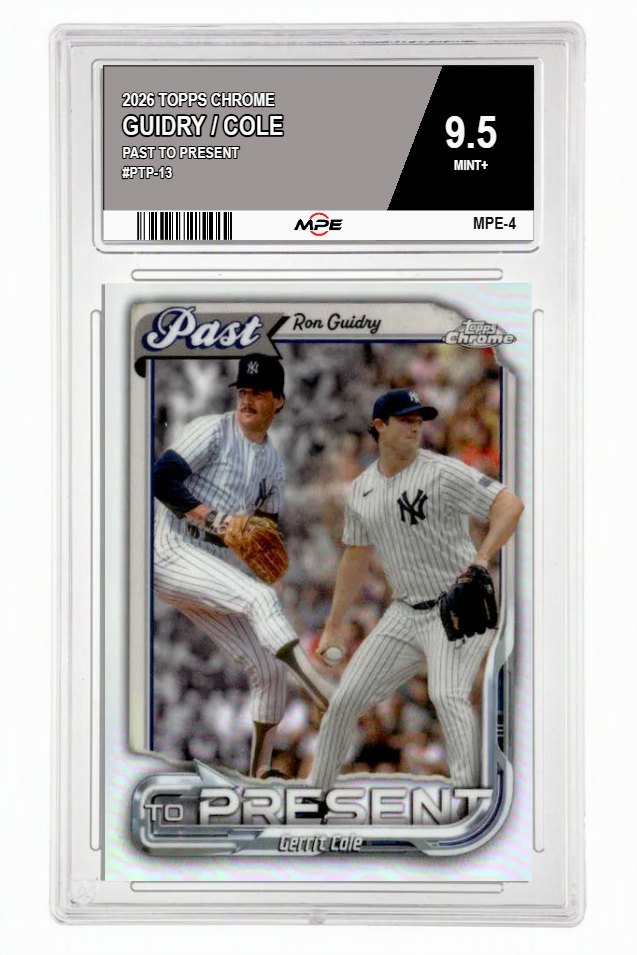 2026 TOPPS CHROME PAST TO PRESENT #PTP-13 GUIDRY / COLE MPE 9.5 MINT+ — graded card auctioned from the MPE vault