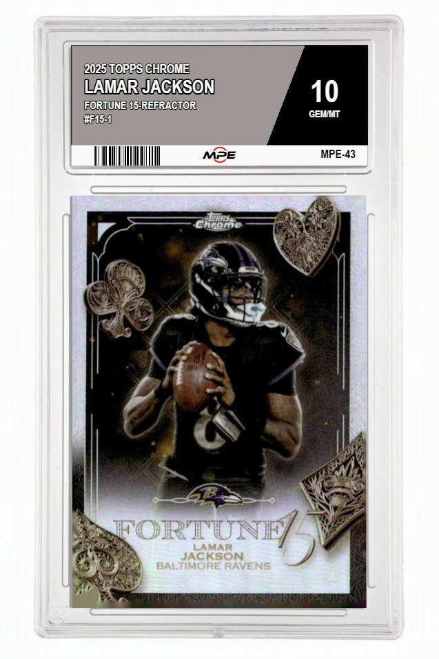 2025 TOPPS CHROME FORTUNE 15-REFRACTOR #F15-1 LAMAR JACKSON MPE 10 GEM/MT — graded card auctioned from the MPE vault