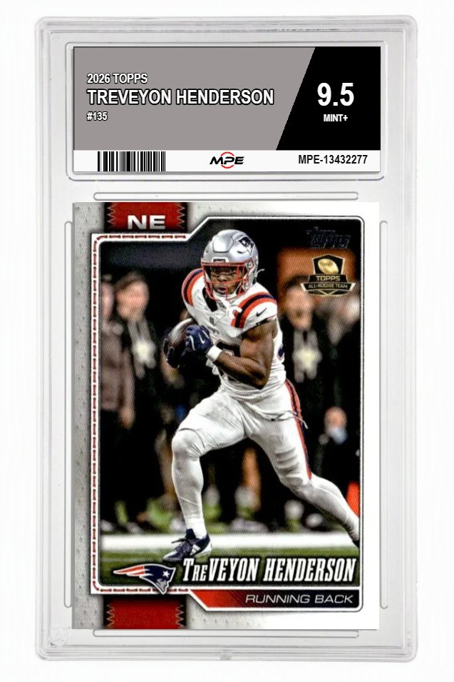 2026 TOPPS #135 TREVEYON HENDERSON MPE 9.5 MINT+ — graded card auctioned from the MPE vault