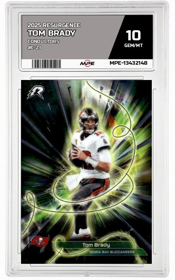 2025 RESURGENCE CONDUCTORS #C-23 TOM BRADY MPE 10 GEM/MT — graded card auctioned from the MPE vault