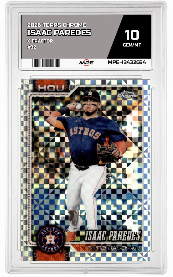 2026 TOPPS CHROME X FRACTOR #32 ISAAC PAREDES MPE 10 GEM/MT — graded card auctioned from the MPE vault