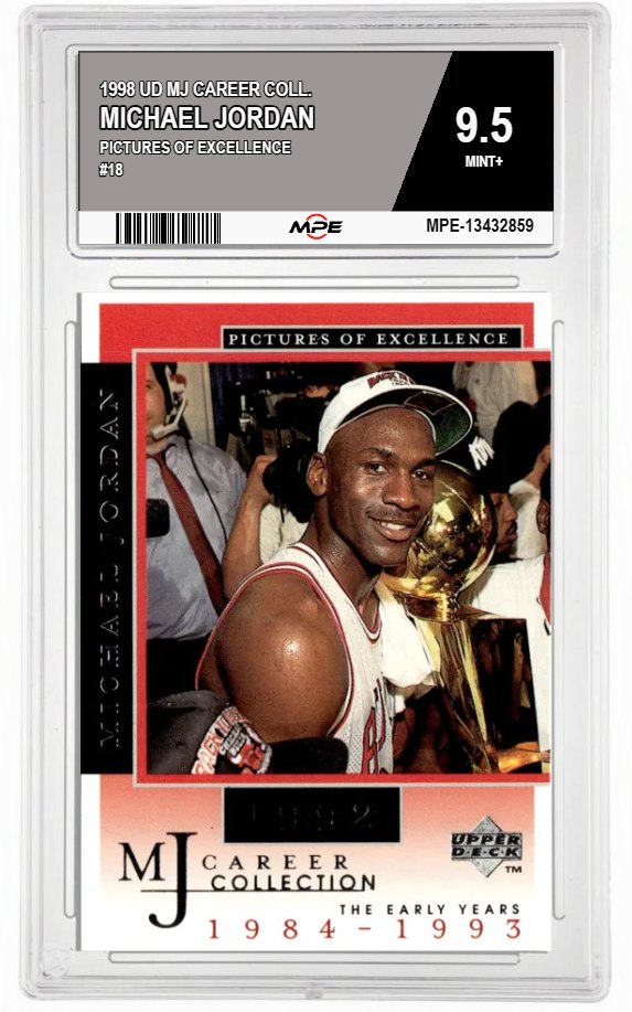 1998 UD MJ CAREER COLL. PICTURES OF EXCELLENCE #18 MICHAEL JORDAN MPE 9.5 MINT+ — graded card auctioned from the MPE vault