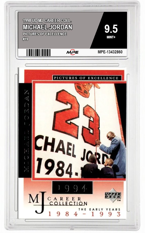 1998 UD MJ CAREER COLL. PICTURES OF EXCELLENCE #19 MICHAEL JORDAN MPE 9.5 MINT+ — graded card auctioned from the MPE vault