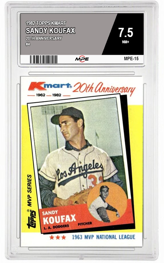 1982 TOPPS KMART 20TH ANNIVERSARY #4 SANDY KOUFAX MPE 7.5 NM+ — graded card auctioned from the MPE vault