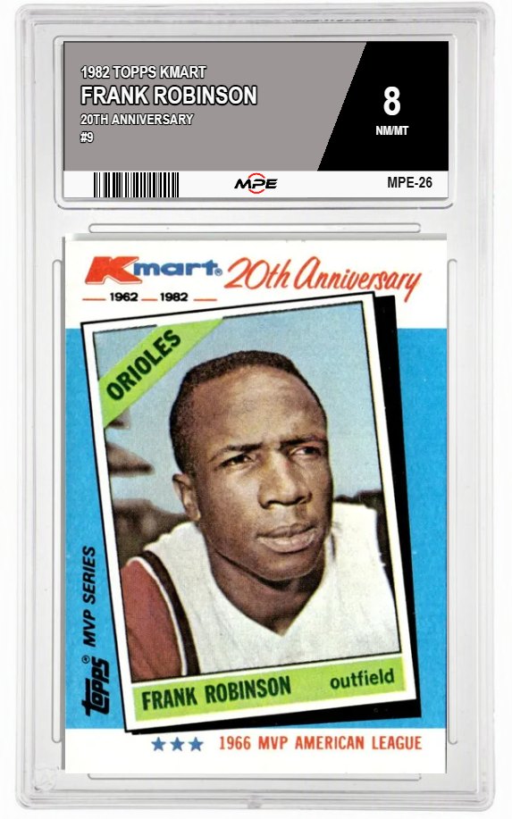1982 TOPPS KMART 20TH ANNIVERSARY #9 FRANK ROBINSON MPE 8 NM/MT — graded card auctioned from the MPE vault
