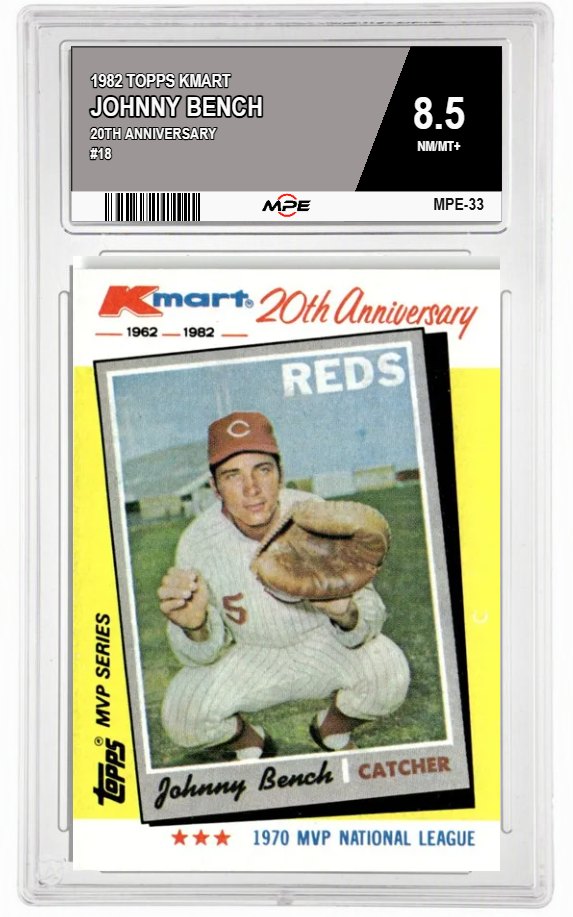 1982 TOPPS KMART 20TH ANNIVERSARY #18 JOHNNY BENCH MPE 8.5 NM/MT+ — graded card auctioned from the MPE vault