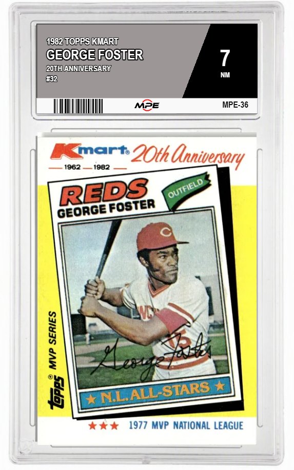 1982 TOPPS KMART 20TH ANNIVERSARY #32 GEORGE FOSTER MPE 7 NM — graded card auctioned from the MPE vault