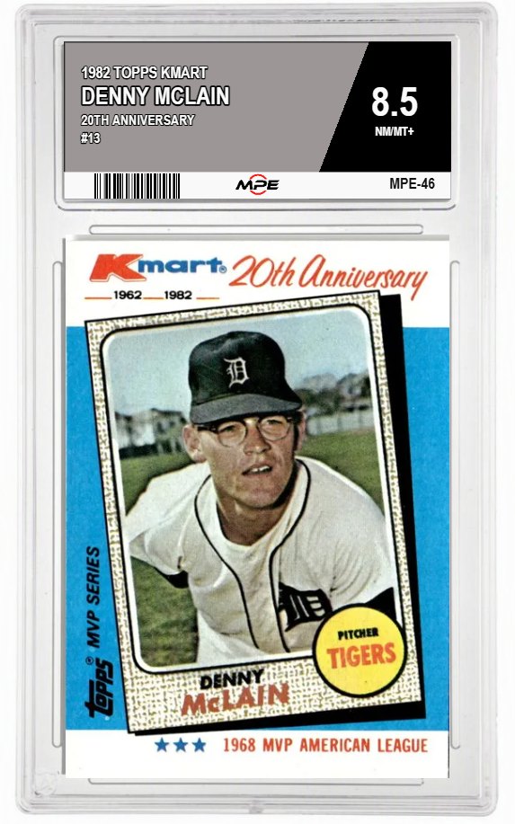 1982 TOPPS KMART 20TH ANNIVERSARY #13 DENNY MCLAIN MPE 8.5 NM/MT+ — graded card auctioned from the MPE vault