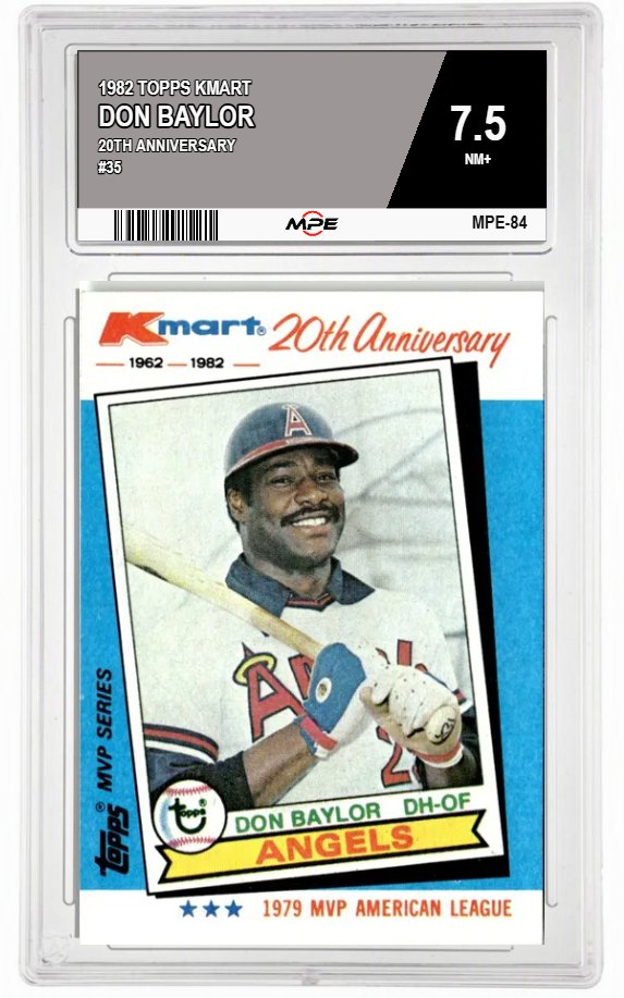 1982 TOPPS KMART 20TH ANNIVERSARY #35 DON BAYLOR MPE 7.5 NM+ — graded card auctioned from the MPE vault