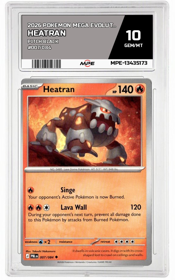2026 POKEMON MEGA EVOLUTION PITCH BLACK #007/084 Heatran MPE 10 GEM/MT — graded card auctioned from the MPE vault
