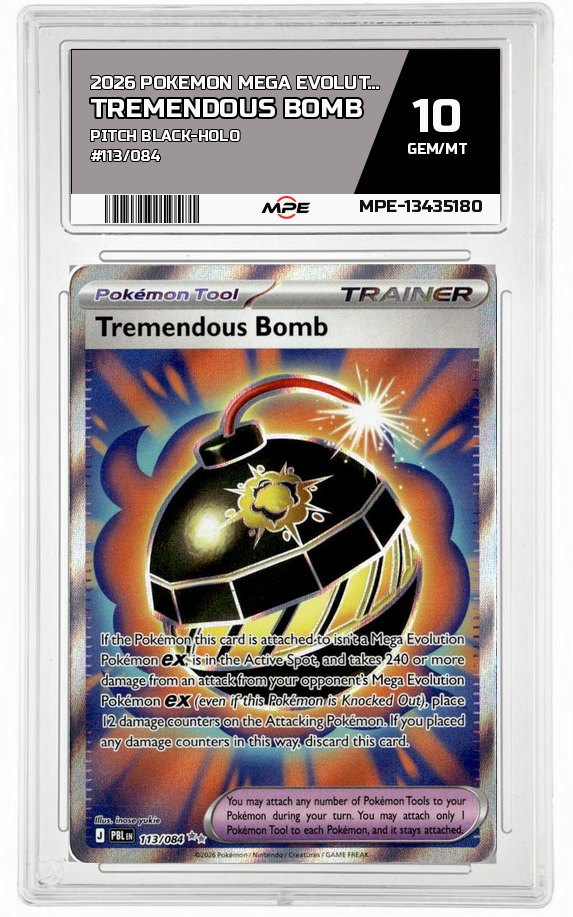 2026 POKEMON MEGA EVOLUTION PITCH BLACK-HOLO #113/084 Tremendous Bomb MPE 10 GEM/MT — graded card auctioned from the MPE vault