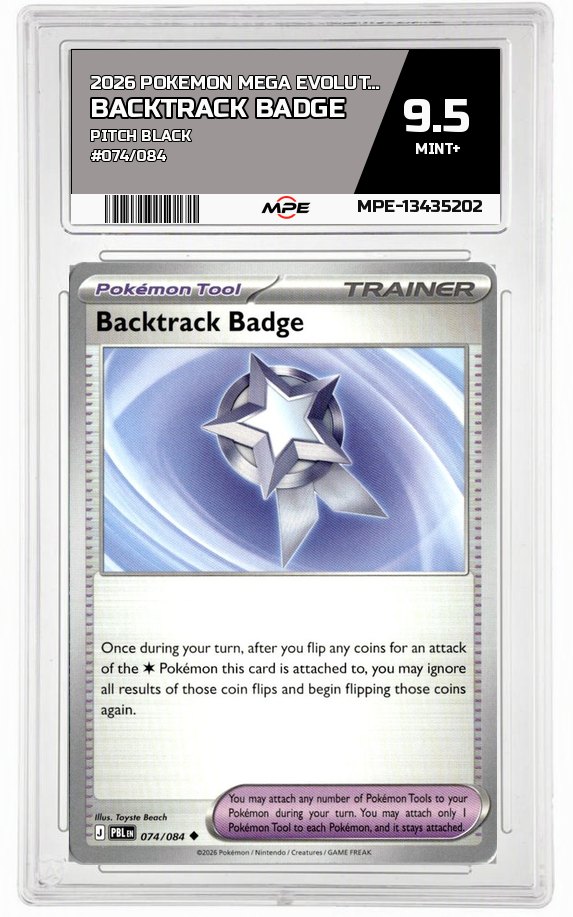2026 POKEMON MEGA EVOLUTION PITCH BLACK #074/084 Backtrack Badge MPE 9.5 MINT+ — graded card auctioned from the MPE vault
