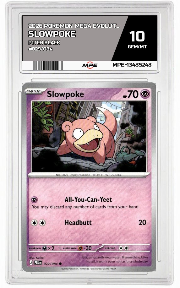 2026 POKEMON MEGA EVOLUTION PITCH BLACK #029/084 SLOWPOKE MPE 10 GEM/MT — graded card auctioned from the MPE vault