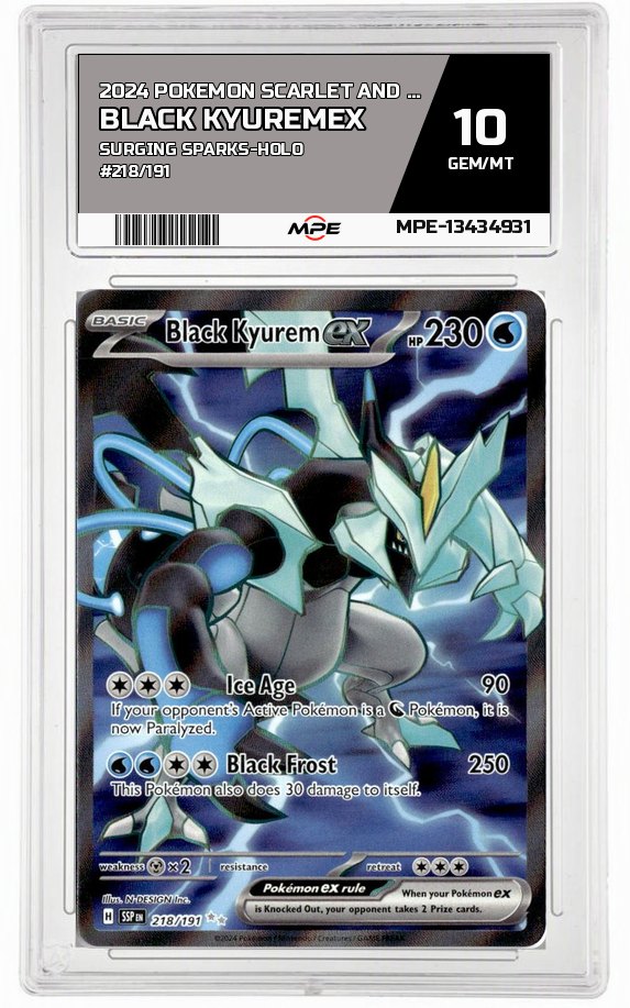 2024 POKEMON SCARLET AND VIOLET SURGING SPARKS-HOLO #218/191 Black KyuremEX MPE 10 GEM/MT — graded card auctioned from the MPE vault