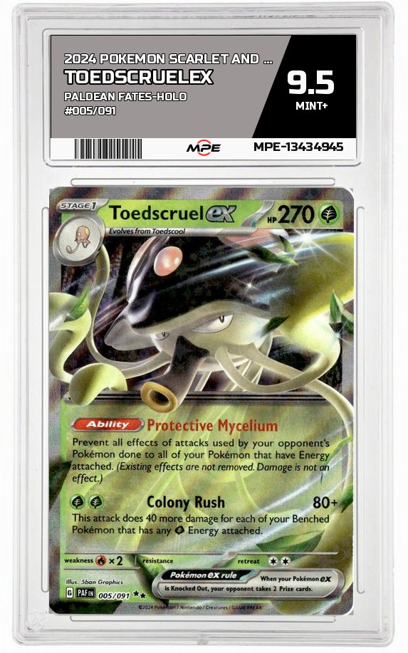 2024 POKEMON SCARLET AND VIOLET PALDEAN FATES-HOLO #005/091 ToedscruelEX MPE 9.5 MINT+ — graded card auctioned from the MPE vault