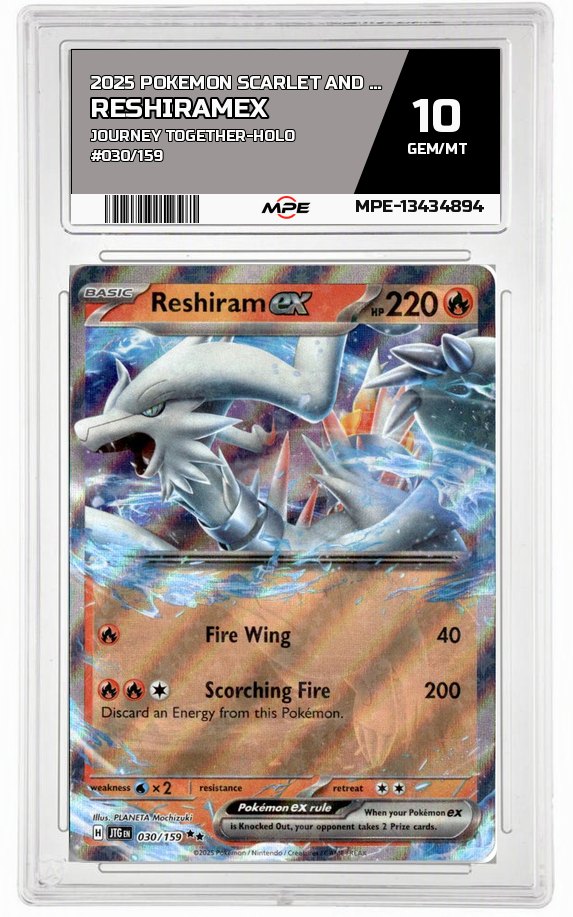 2025 POKEMON SCARLET AND VIOLET JOURNEY TOGETHER-HOLO #030/159 ReshiramEX MPE 10 GEM/MT — graded card auctioned from the MPE vault