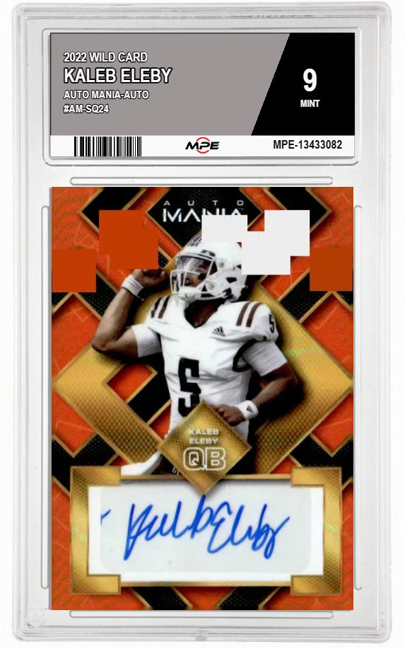 2022 WILD CARD AUTO MANIA-AUTO #AM-SQ24 KALEB ELEBY MPE 9 MINT — graded card auctioned from the MPE vault
