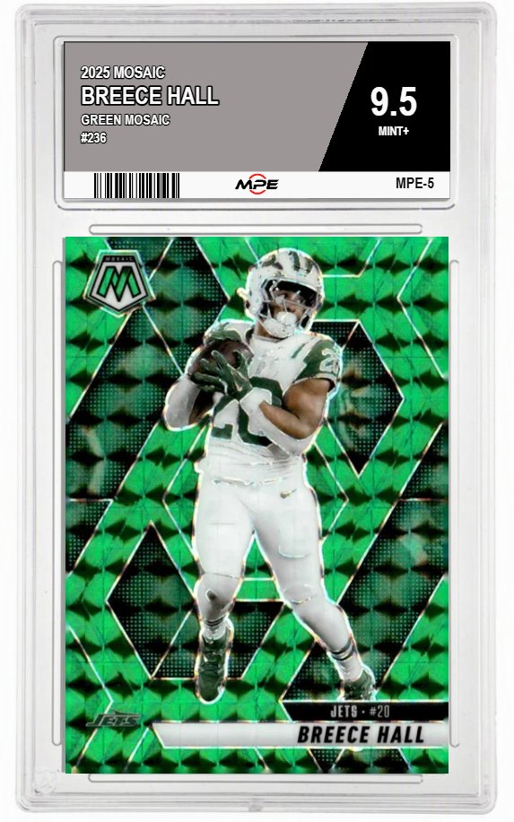 2025 MOSAIC GREEN MOSAIC #236 BREECE HALL MPE 9.5 MINT+ — graded card auctioned from the MPE vault