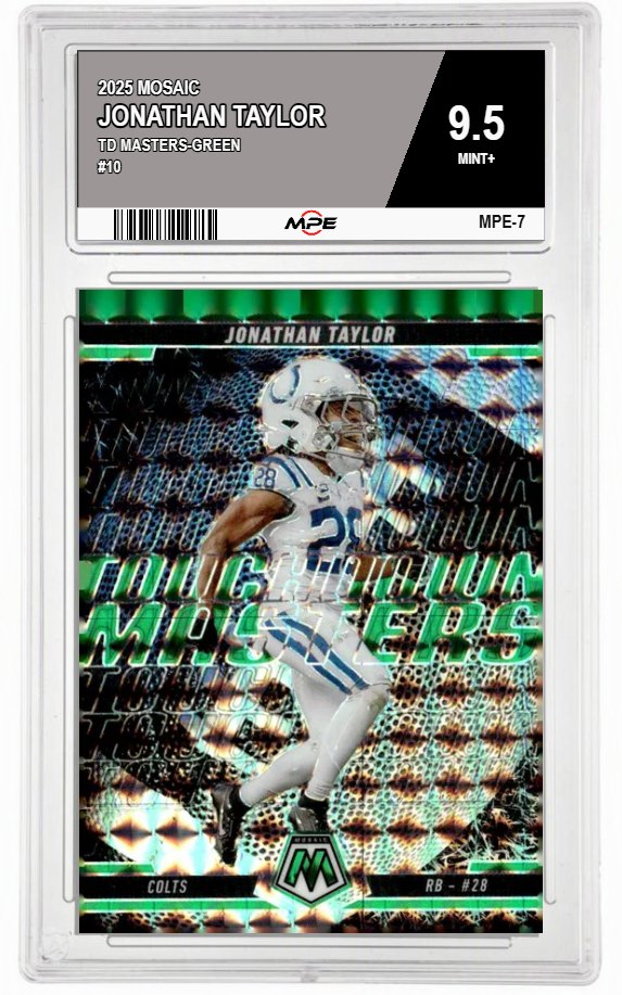 2025 MOSAIC TD MASTERS-GREEN #10 JONATHAN TAYLOR MPE 9.5 MINT+ — graded card auctioned from the MPE vault