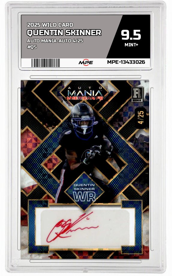 2025 WILD CARD AUTO MANIA-AUTO 4/25 #QS QUENTIN SKINNER MPE 9.5 MINT+ — graded card auctioned from the MPE vault