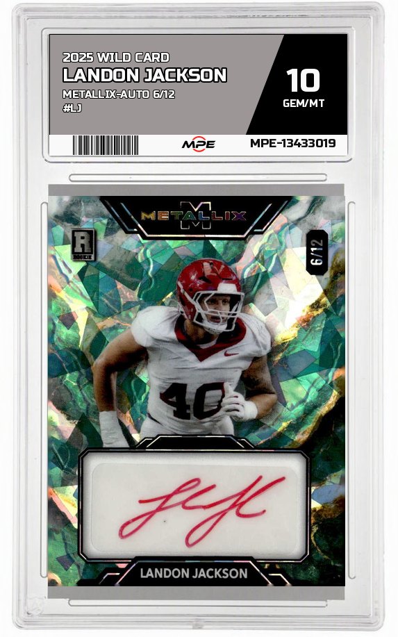 2025 WILD CARD METALLIX-AUTO 6/12 #LJ LANDON JACKSON MPE 10 GEM/MT — graded card auctioned from the MPE vault