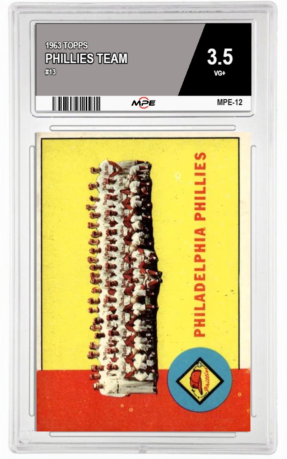 1963 TOPPS #13 PHILLIES TEAM MPE 3.5 VG+ — graded card auctioned from the MPE vault