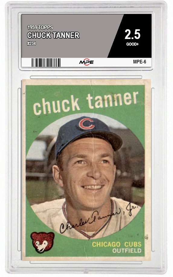 1959 TOPPS #234 CHUCK TANNER MPE 2.5 GOOD+ — graded card auctioned from the MPE vault