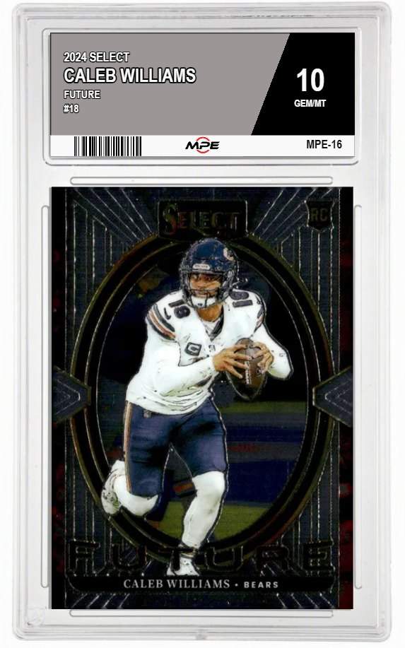 2024 SELECT FUTURE #18 CALEB WILLIAMS MPE 10 GEM/MT — graded card auctioned from the MPE vault