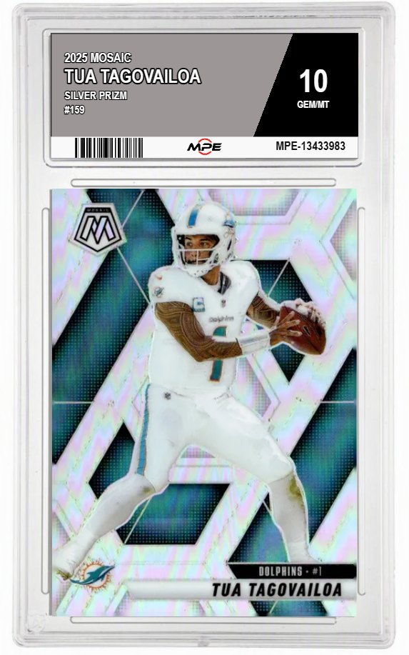2025 MOSAIC SILVER PRIZM #159 TUA TAGOVAILOA MPE 10 GEM/MT — graded card auctioned from the MPE vault