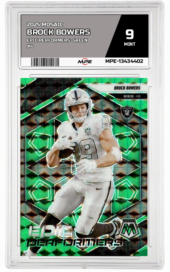 2025 MOSAIC EPIC PERFORMERS-GREEN #4 BROCK BOWERS MPE 9 MINT — graded card auctioned from the MPE vault