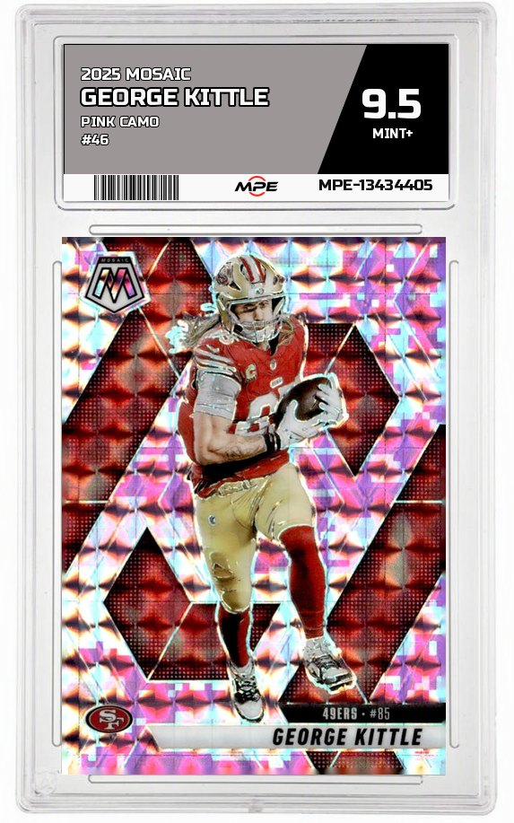 2025 MOSAIC PINK CAMO #46 GEORGE KITTLE MPE 9.5 MINT+ — graded card auctioned from the MPE vault