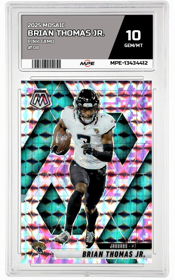 2025 MOSAIC PINK CAMO #108 BRIAN THOMAS JR. MPE 10 GEM/MT — graded card auctioned from the MPE vault