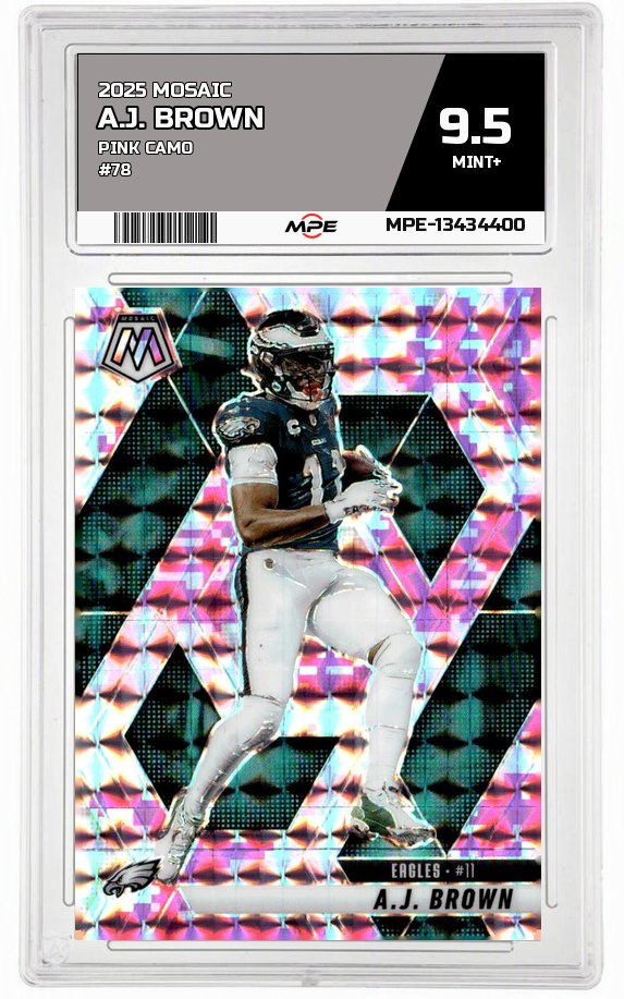 2025 MOSAIC PINK CAMO #78 A.J. BROWN MPE 9.5 MINT+ — graded card auctioned from the MPE vault