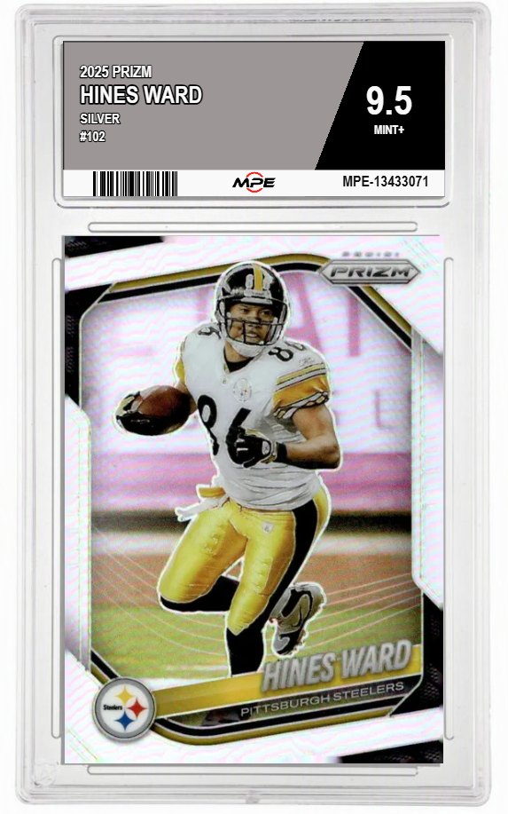 2025 PRIZM SILVER #102 HINES WARD MPE 9.5 MINT+ — graded card auctioned from the MPE vault