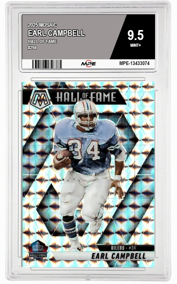 2025 MOSAIC HALL OF FAME #294 EARL CAMPBELL MPE 9.5 MINT+ — graded card auctioned from the MPE vault