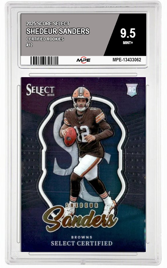 2025 SCORE SELECT CERTIFIED ROOKIES #12 SHEDEUR SANDERS MPE 9.5 MINT+ — graded card auctioned from the MPE vault