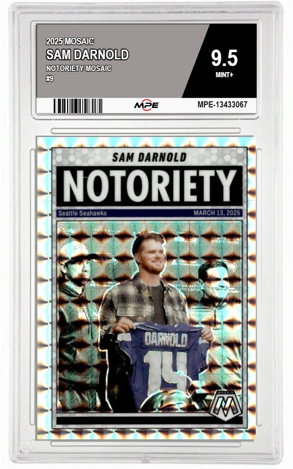 2025 MOSAIC NOTORIETY-MOSAIC #9 SAM DARNOLD MPE 9.5 MINT+ — graded card auctioned from the MPE vault