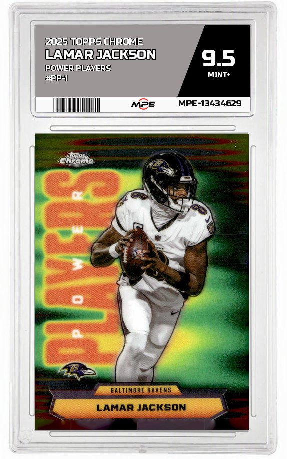 2025 TOPPS CHROME POWER PLAYERS #PP-1 LAMAR JACKSON MPE 9.5 MINT+ — graded card auctioned from the MPE vault