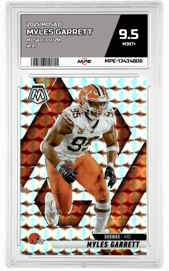 2025 MOSAIC MOSAIC PRIZM #181 MYLES GARRETT MPE 9.5 MINT+ — graded card auctioned from the MPE vault