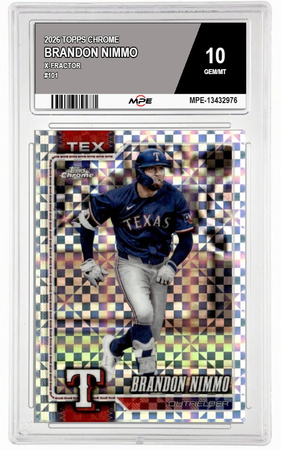 2026 TOPPS CHROME X-Fractor #101 BRANDON NIMMO MPE 10 GEM/MT — graded card auctioned from the MPE vault